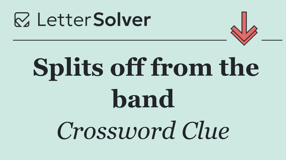 Splits off from the band