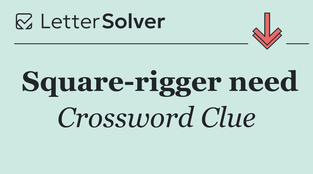 Square rigger need