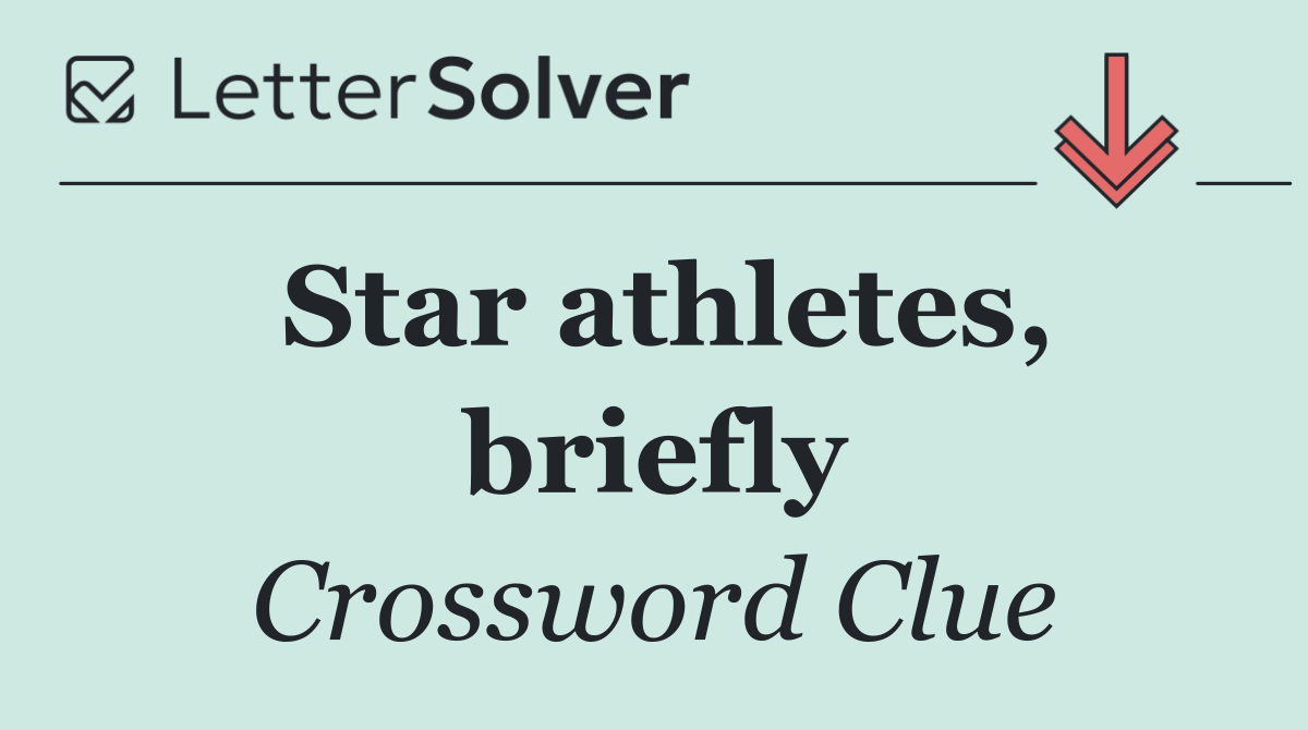 Star athletes, briefly