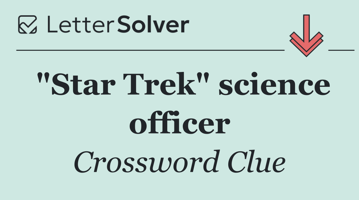 "Star Trek" science officer