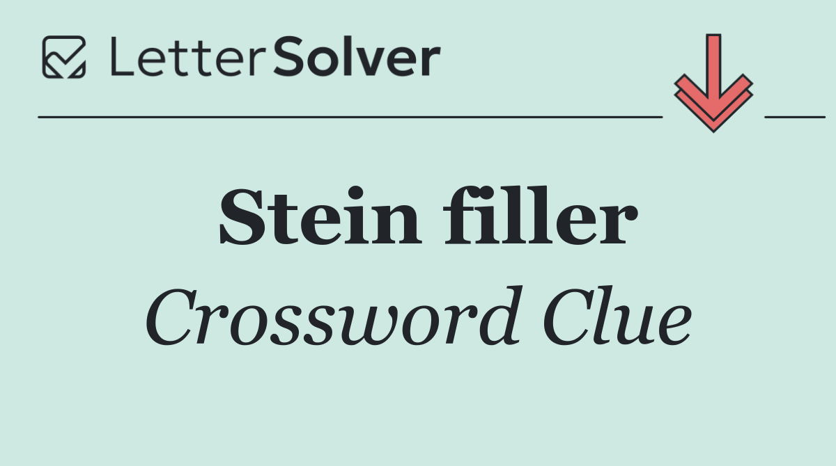 Stein filler