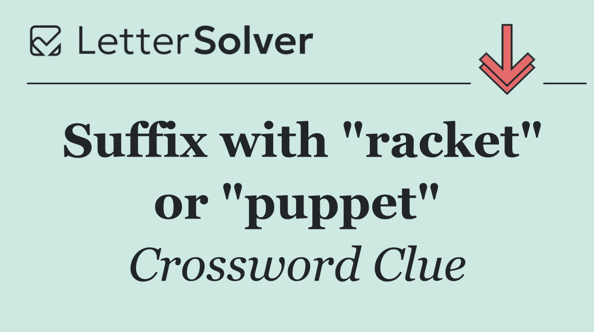 Suffix with "racket" or "puppet"