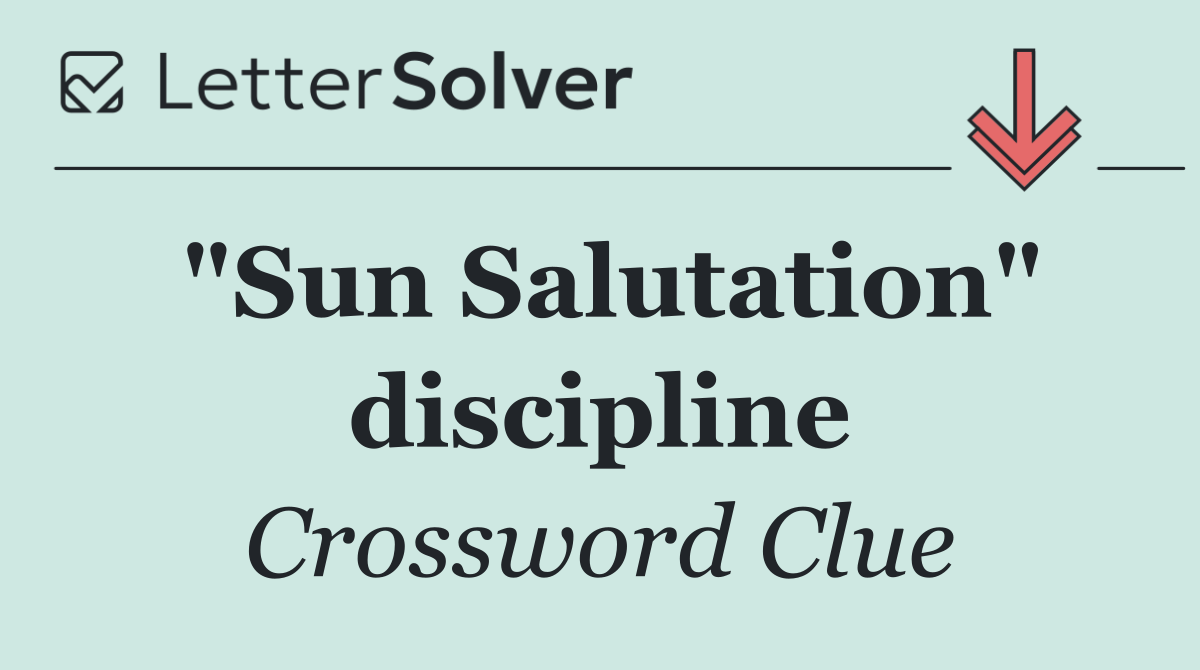 "Sun Salutation" discipline