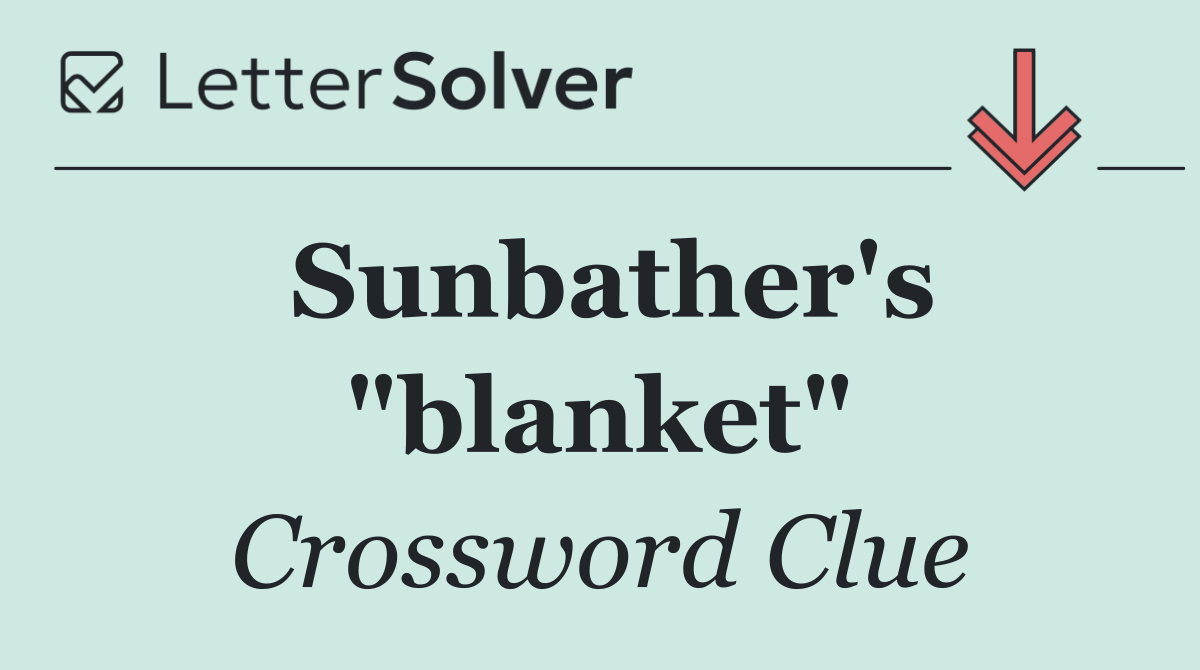 Sunbather's "blanket"