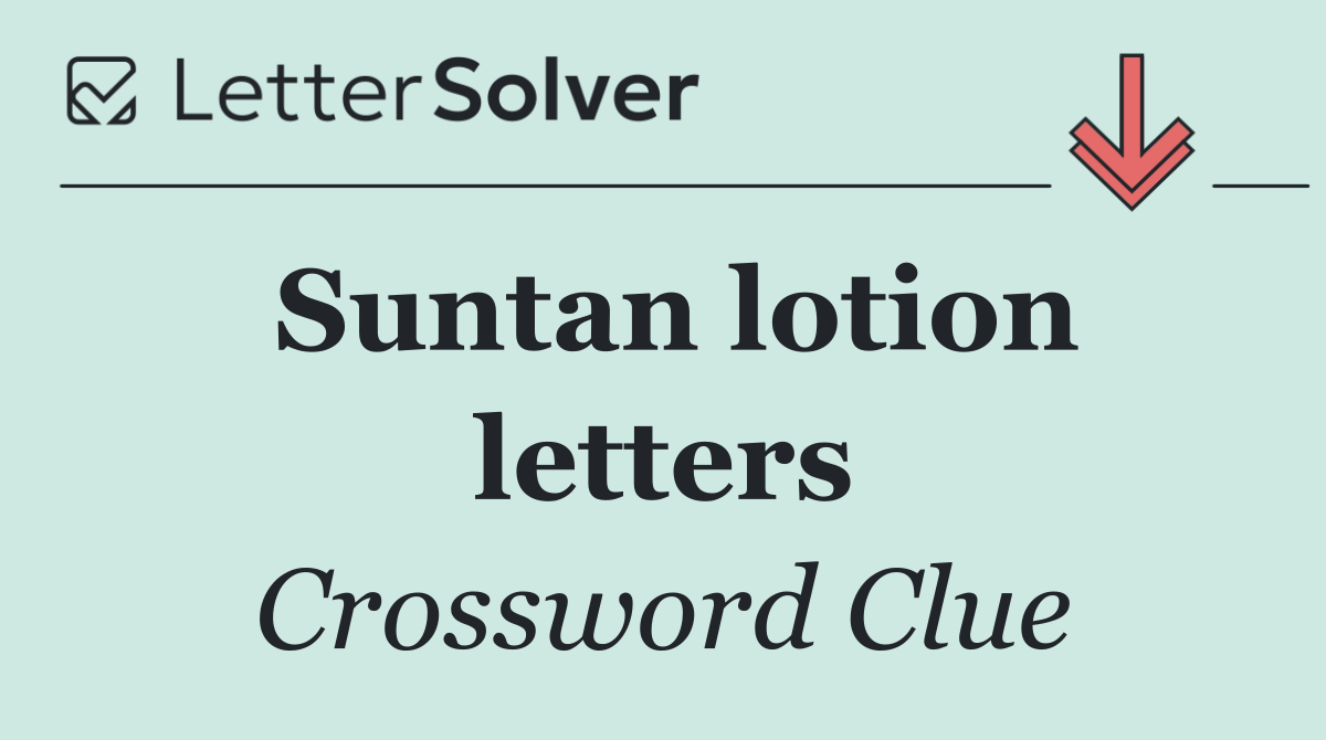 Suntan lotion letters