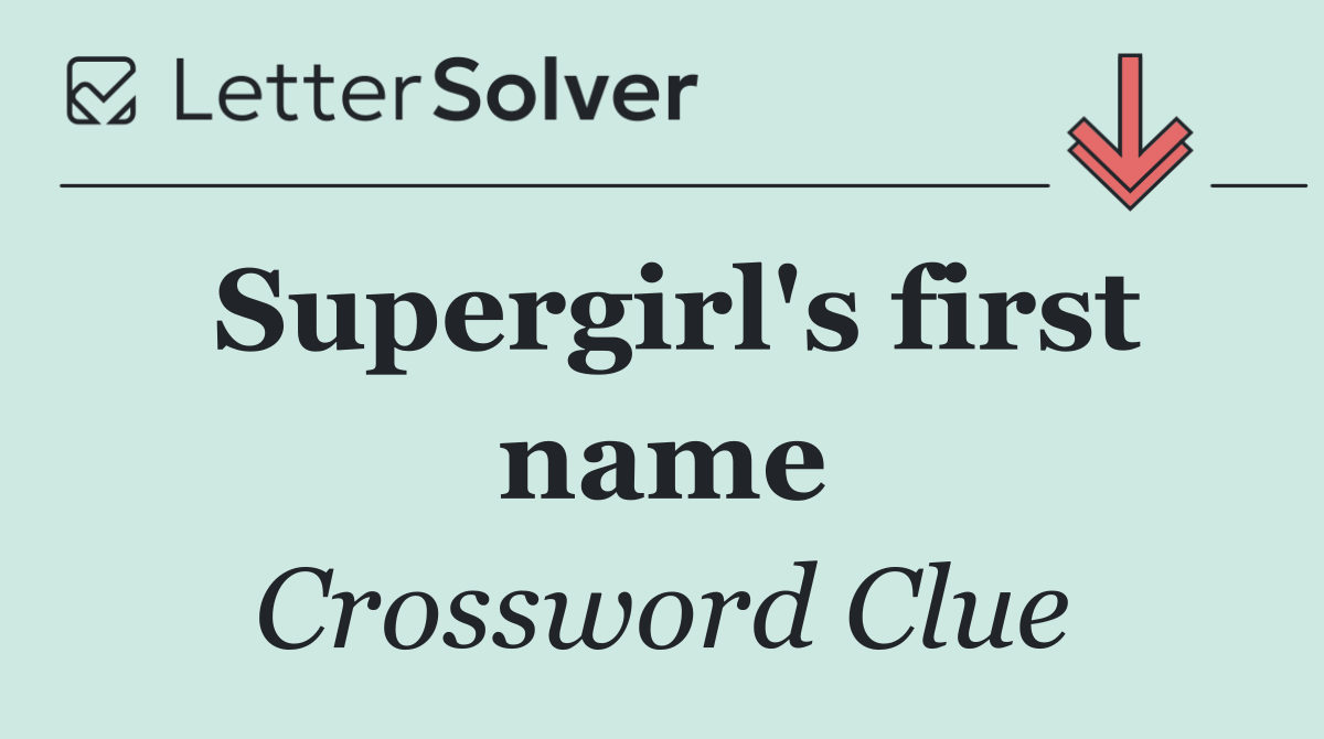 Supergirl's first name