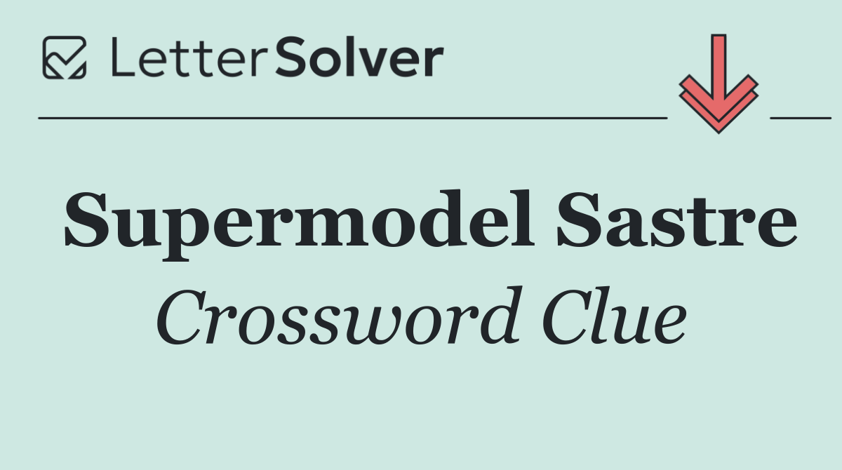 Supermodel Sastre