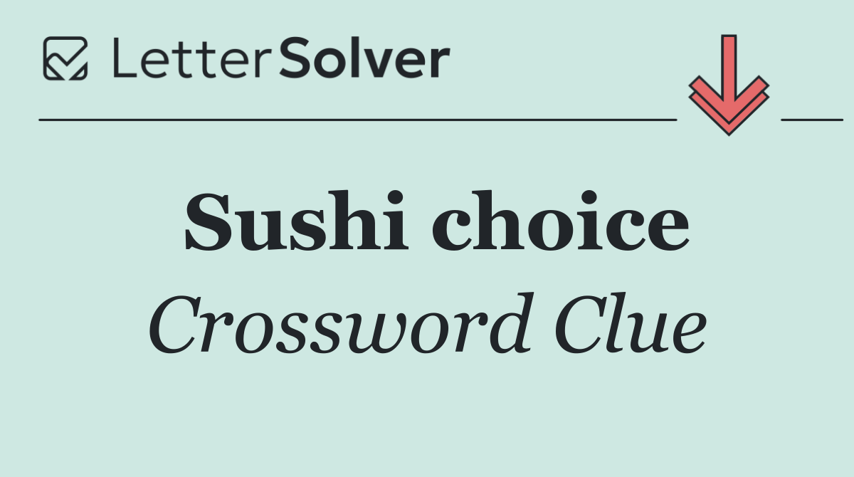 Sushi choice