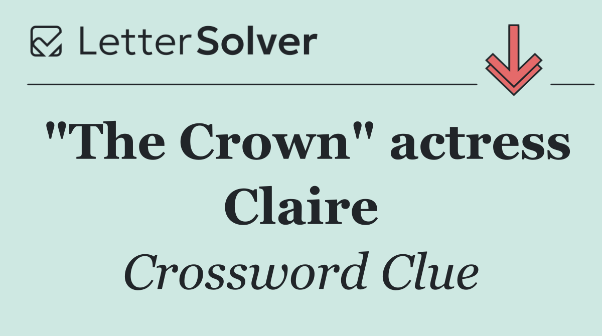 "The Crown" actress Claire