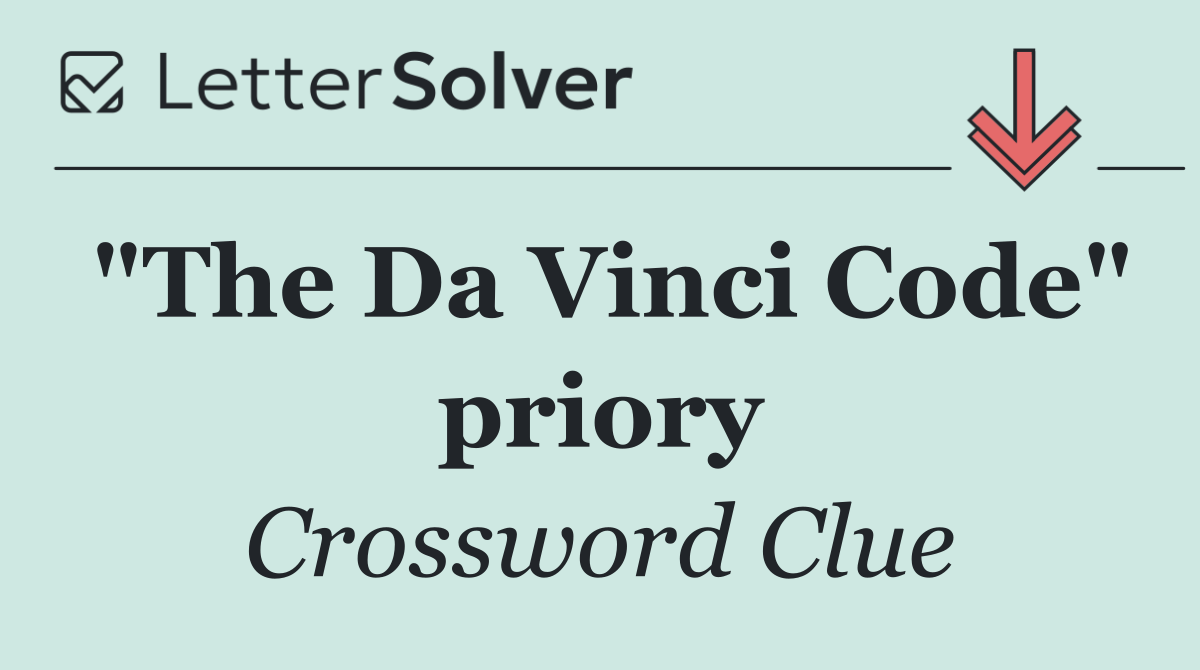 "The Da Vinci Code" priory