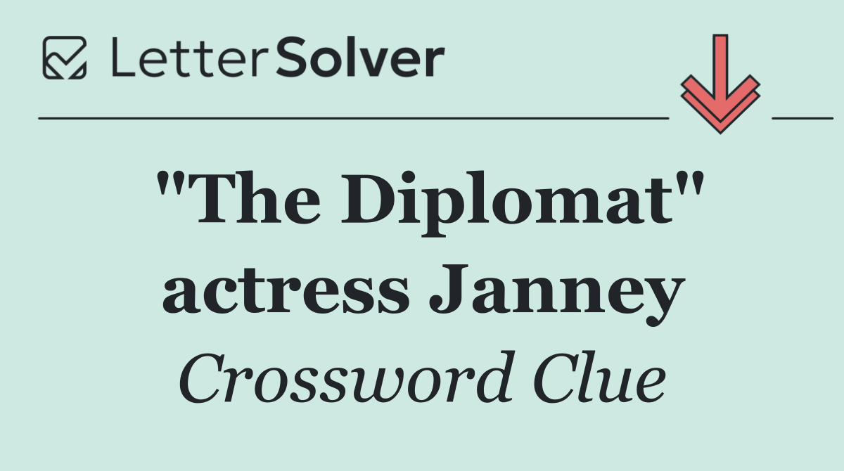 "The Diplomat" actress Janney