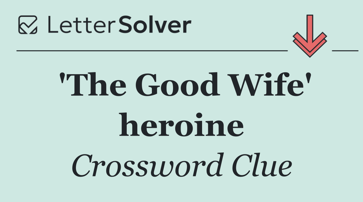 'The Good Wife' heroine