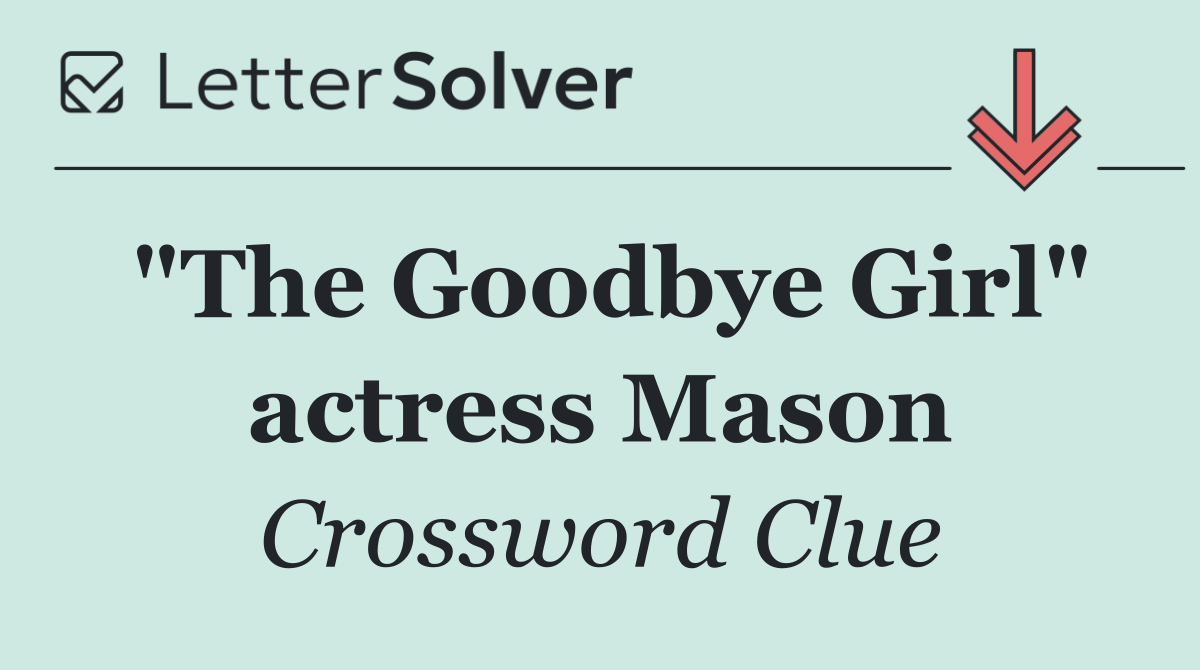 "The Goodbye Girl" actress Mason