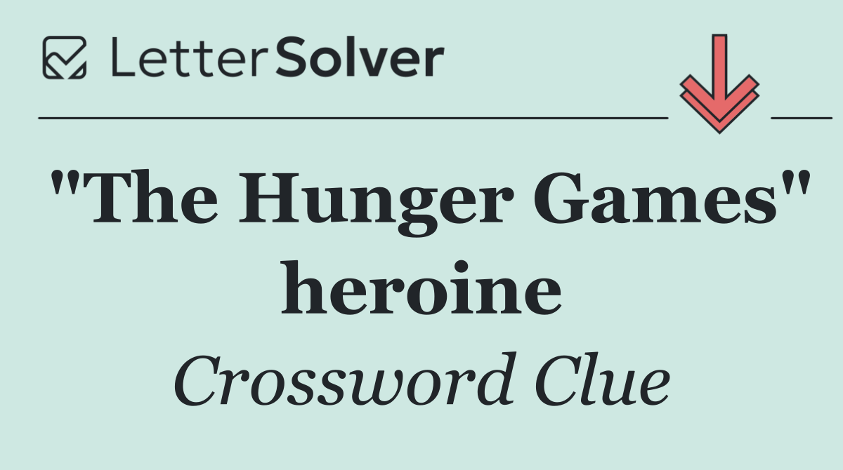 "The Hunger Games" heroine