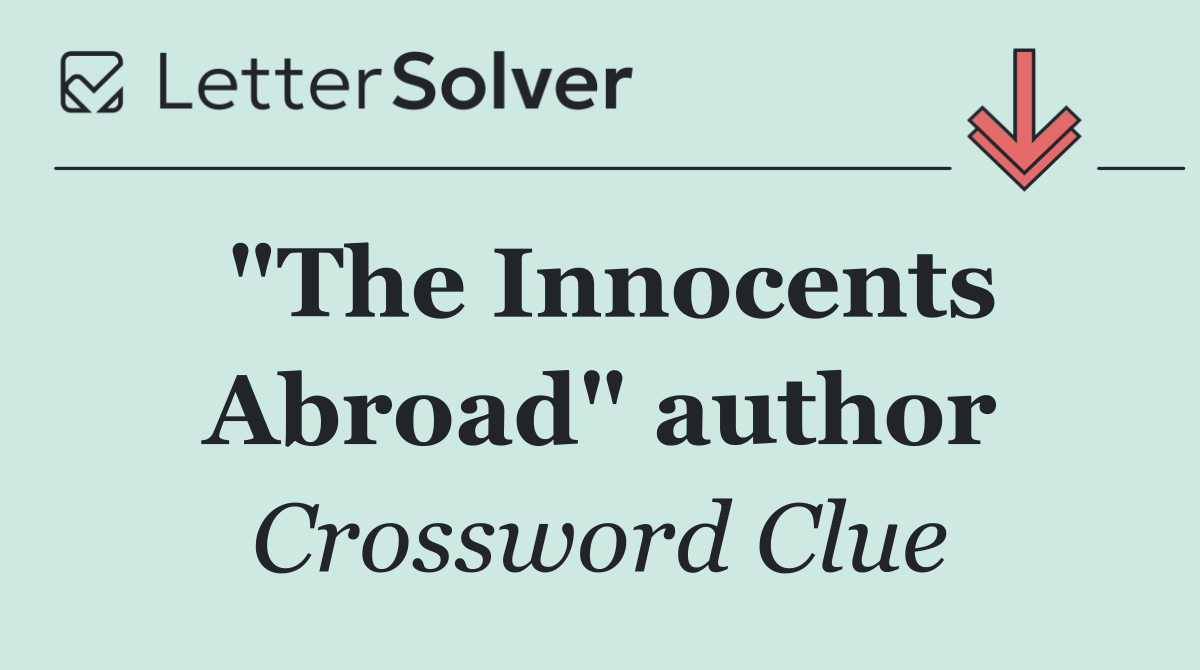 "The Innocents Abroad" author