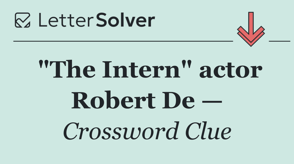 "The Intern" actor Robert De —