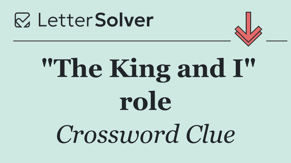 "The King and I" role