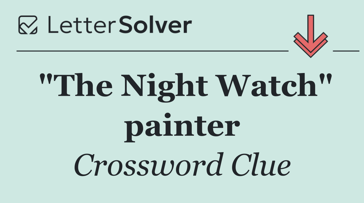 "The Night Watch" painter