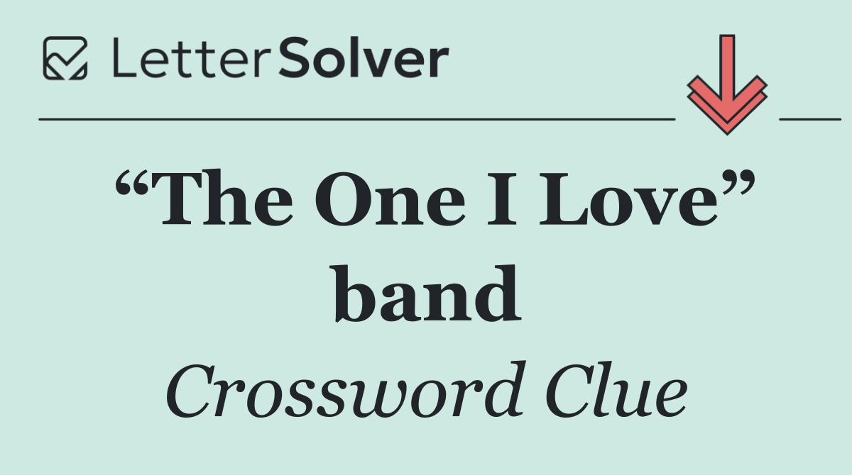 “The One I Love” band