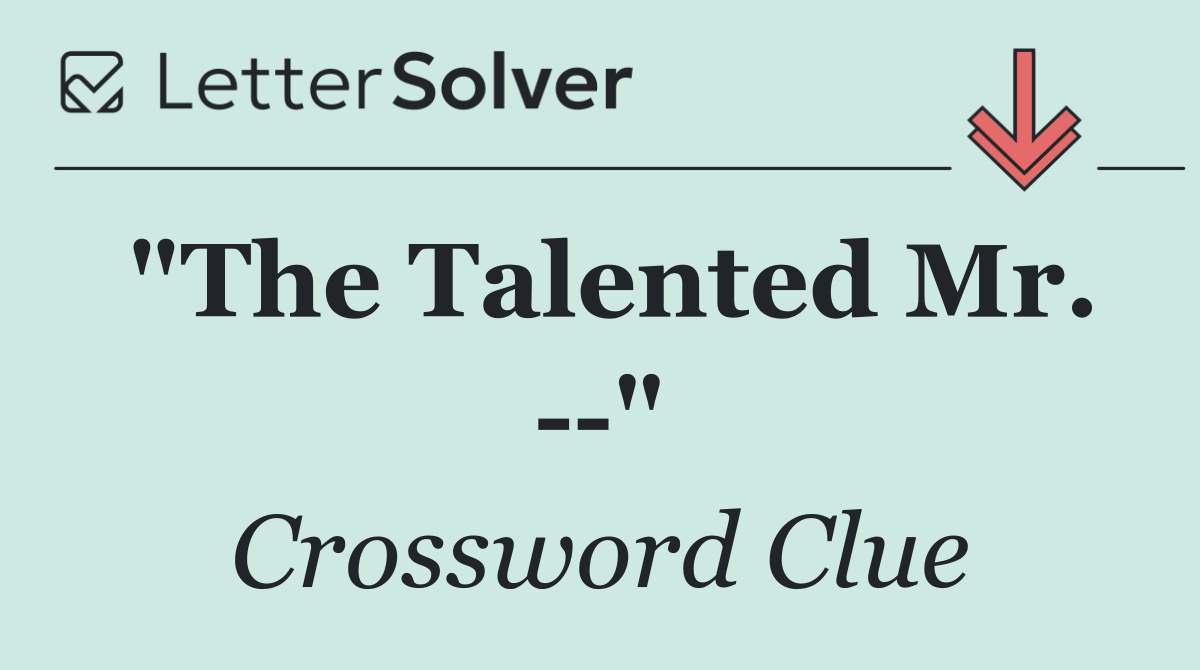 "The Talented Mr.   "