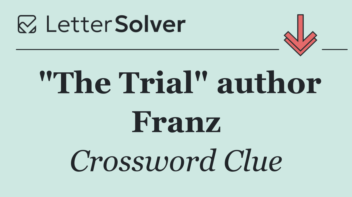 "The Trial" author Franz