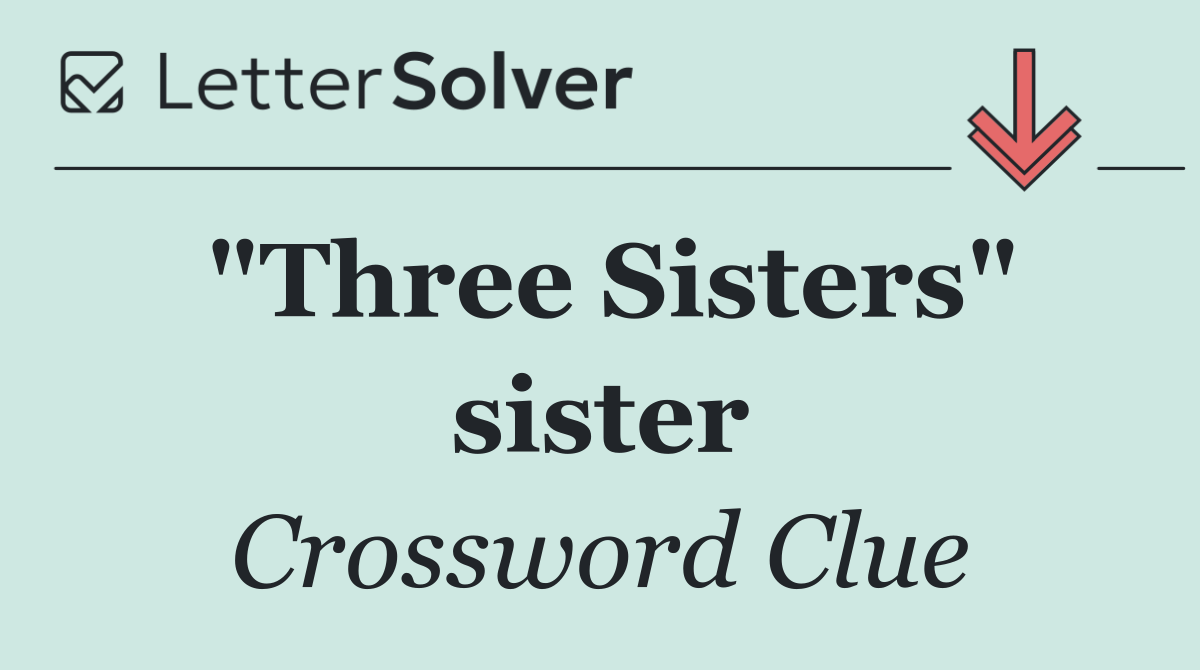 "Three Sisters" sister