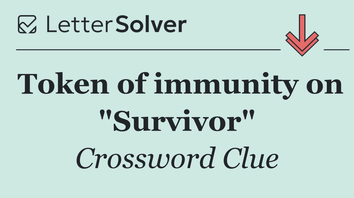 Token of immunity on "Survivor"