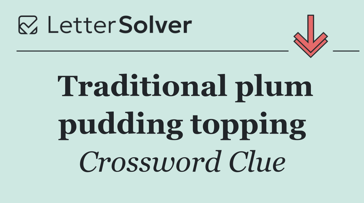 Traditional plum pudding topping
