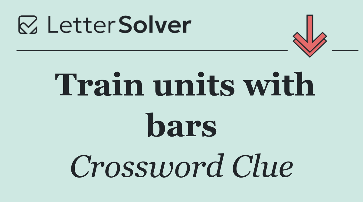 Train units with bars