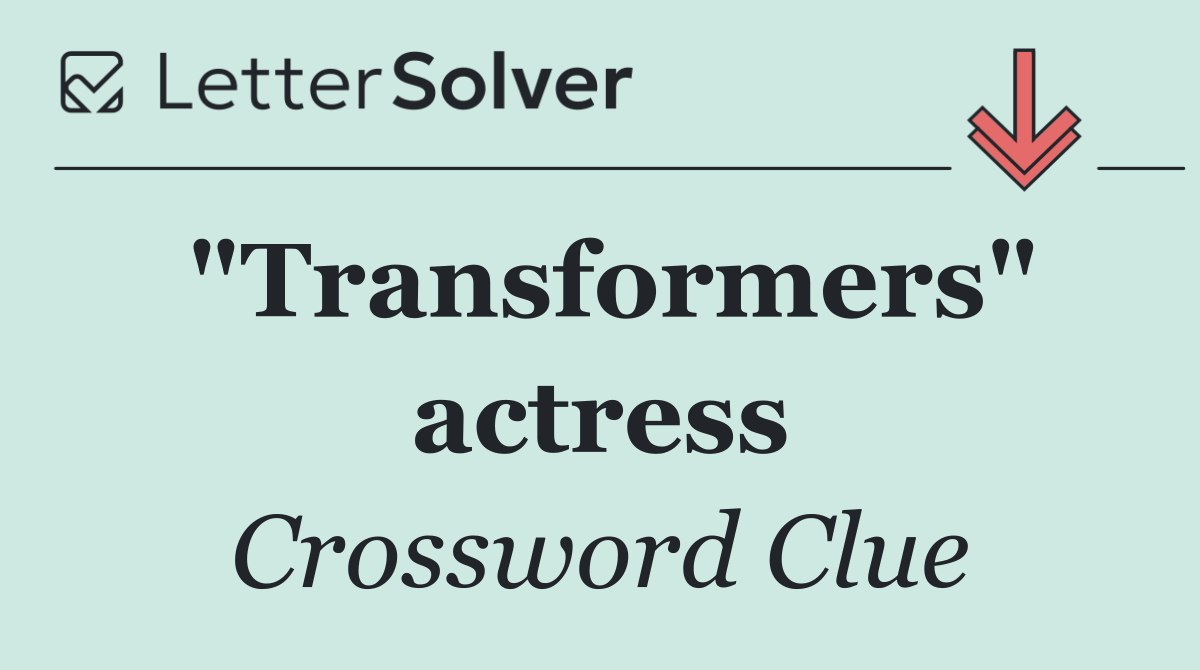 "Transformers" actress