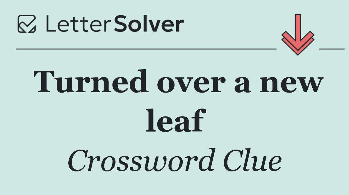Turned over a new leaf