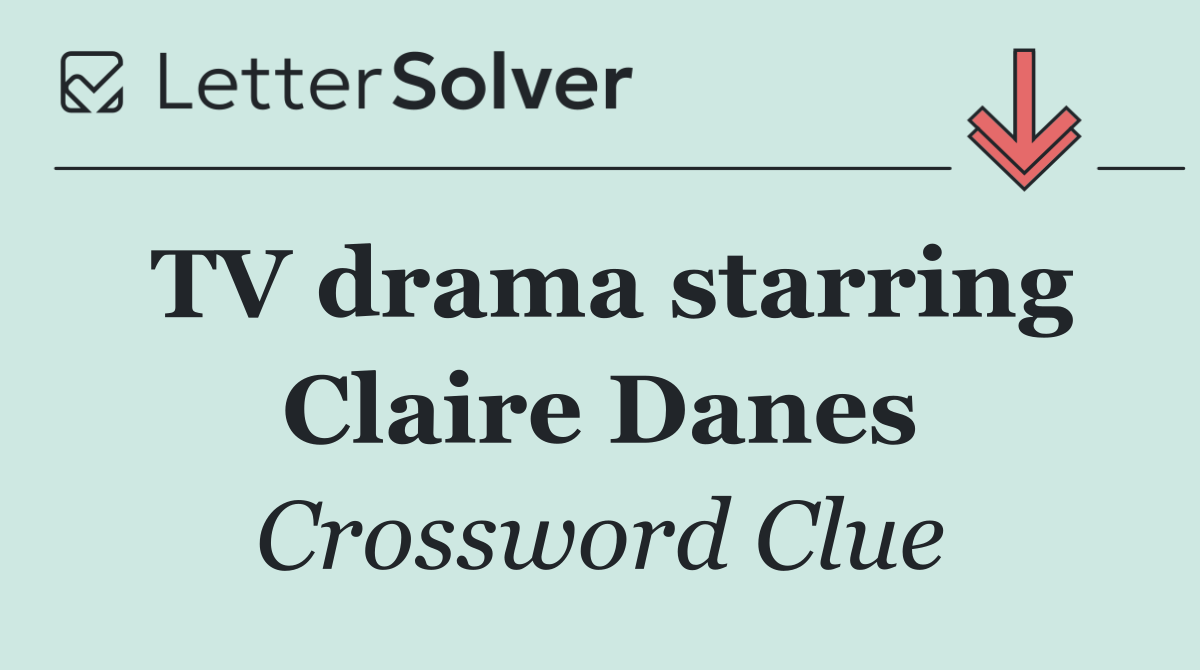 TV drama starring Claire Danes