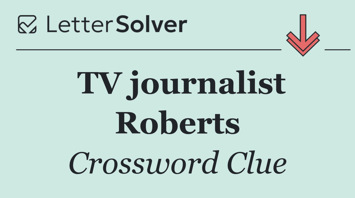 TV journalist Roberts