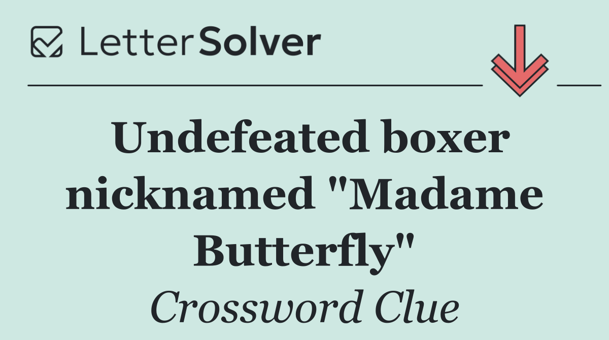 Undefeated boxer nicknamed "Madame Butterfly"