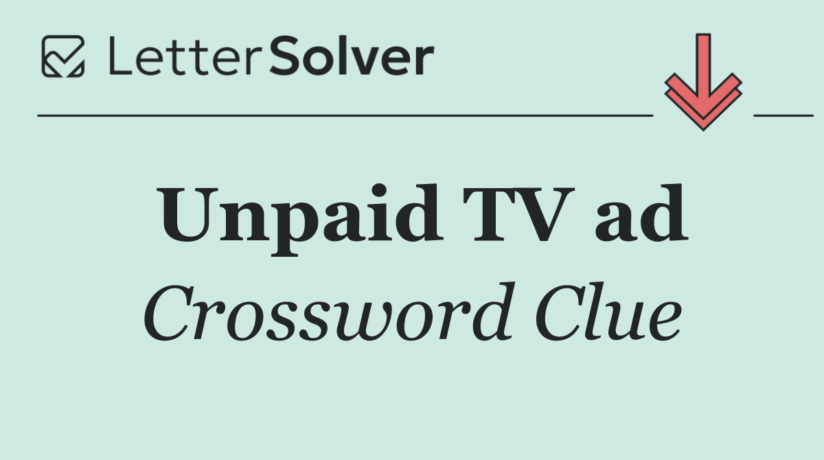 Unpaid TV ad