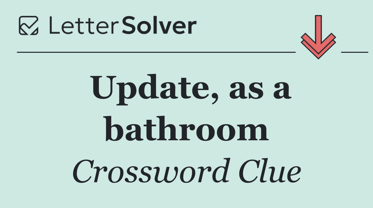 Update, as a bathroom