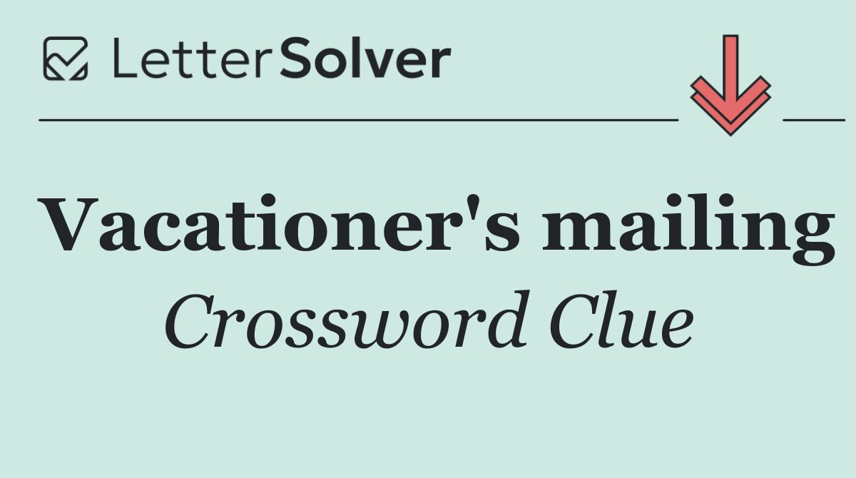 Vacationer's mailing