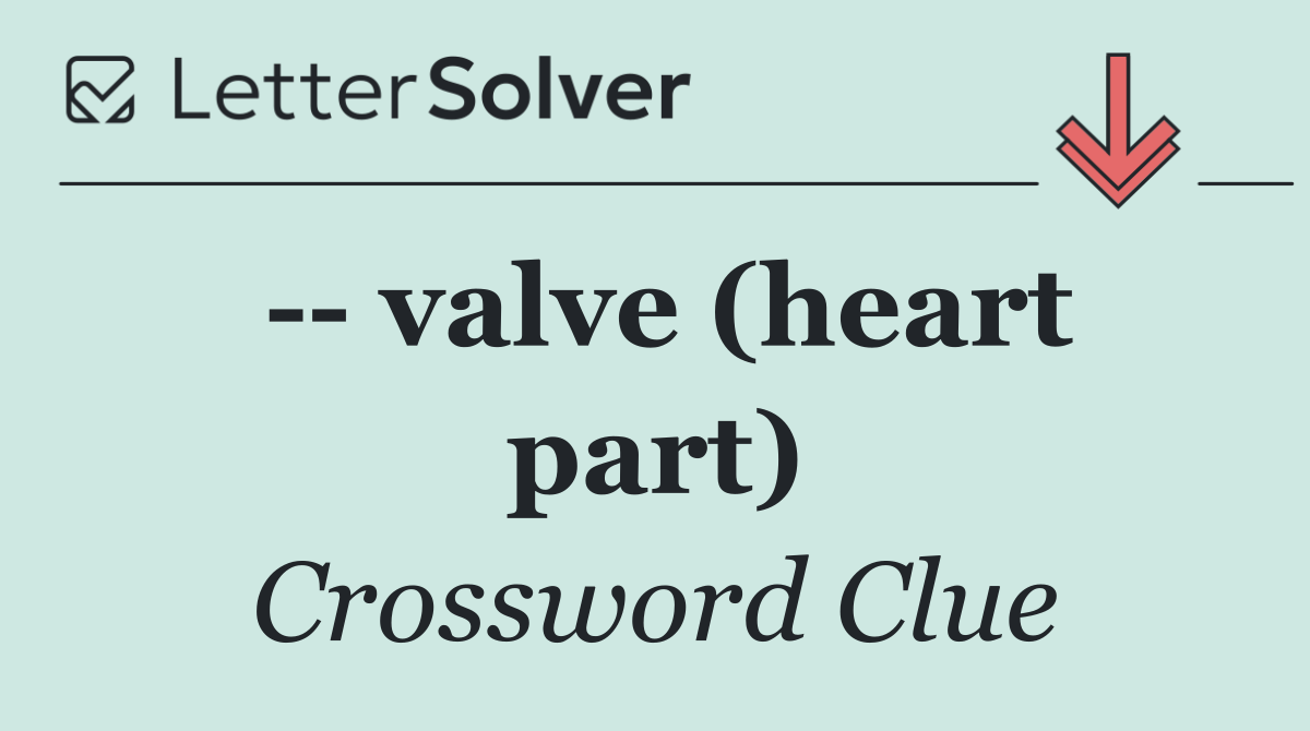    valve (heart part)