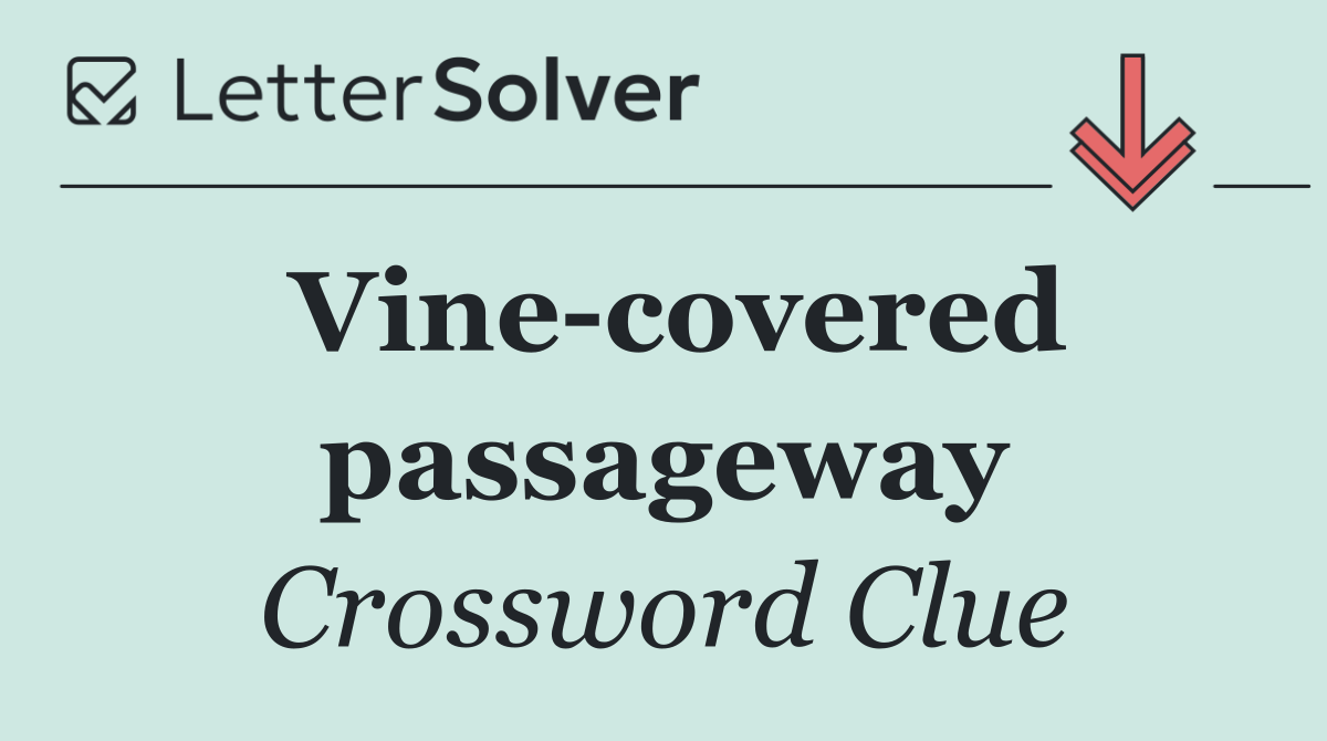 Vine covered passageway