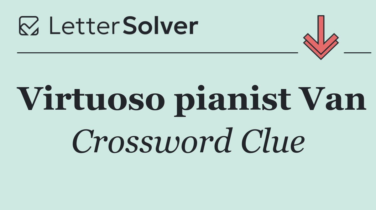 Virtuoso pianist Van