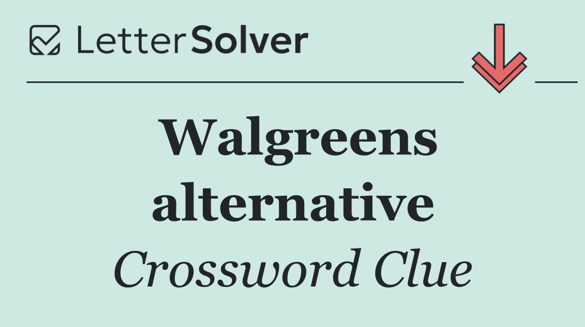 Walgreens alternative