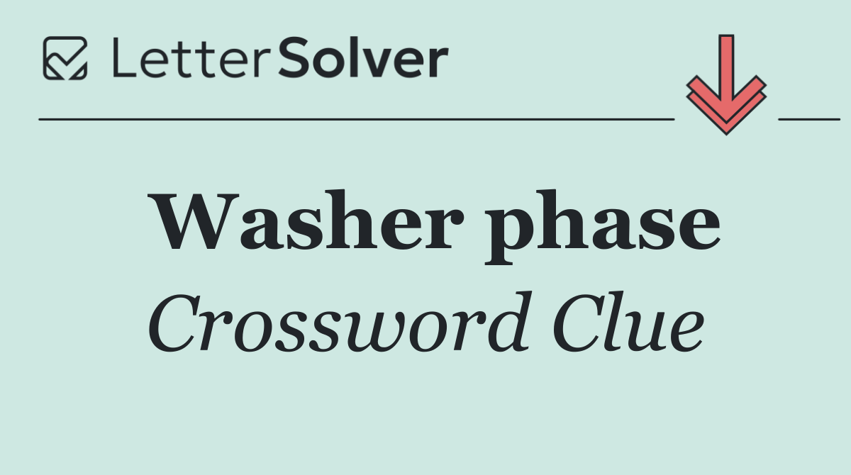 Washer phase