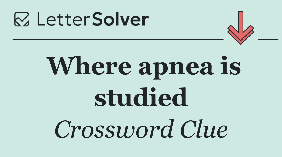 Where apnea is studied
