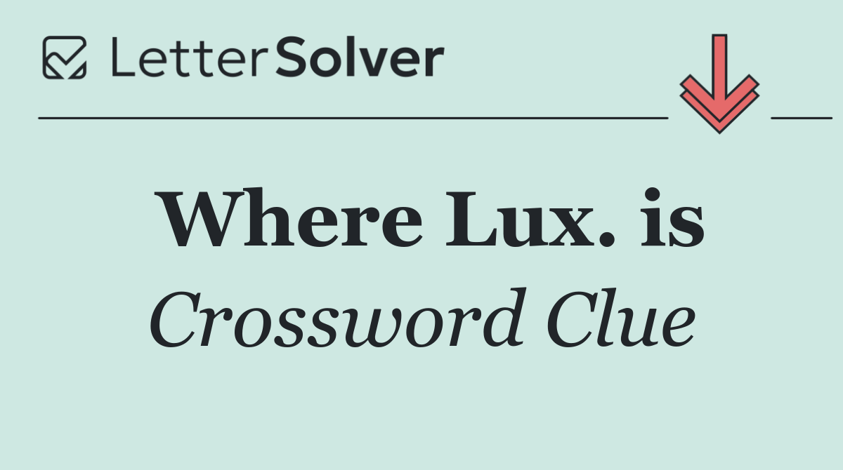 Where Lux. is