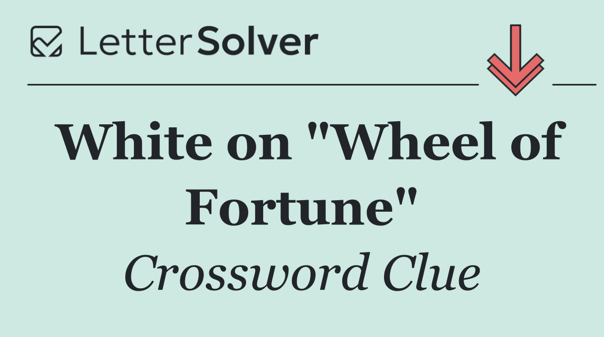 White on "Wheel of Fortune"