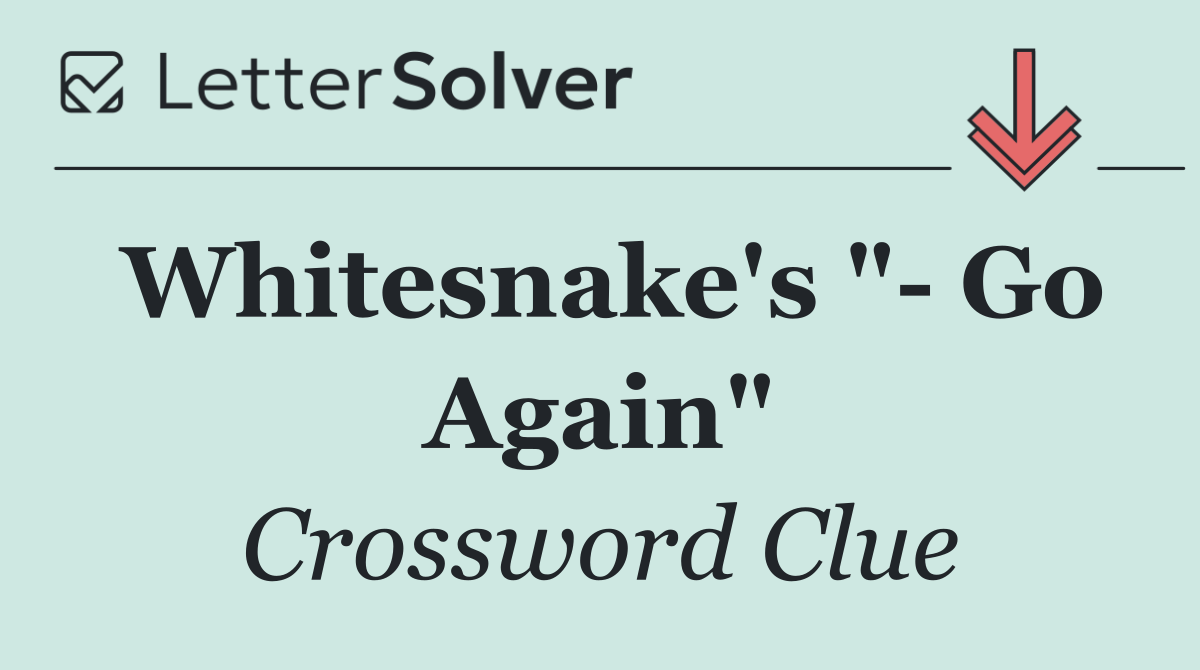 Whitesnake's "  Go Again"