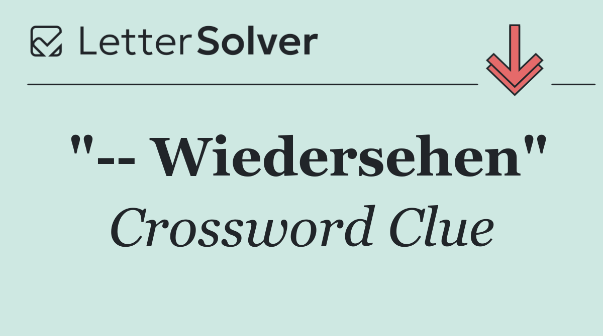 "   Wiedersehen"