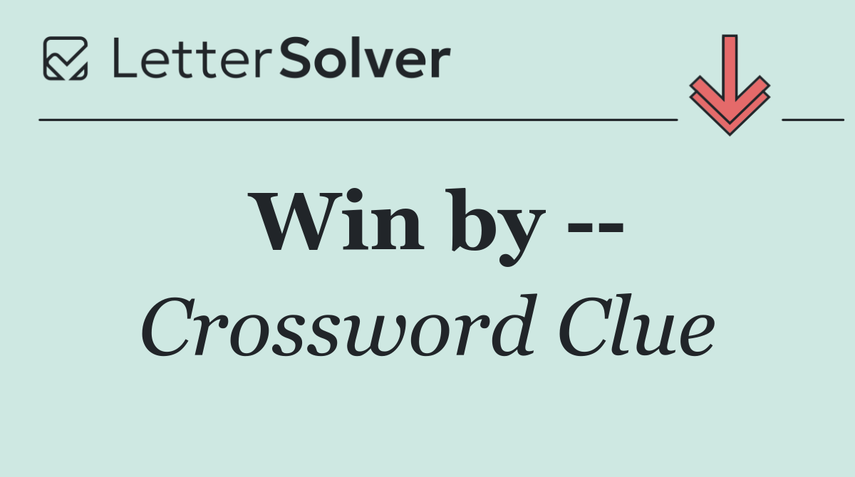 Win by   