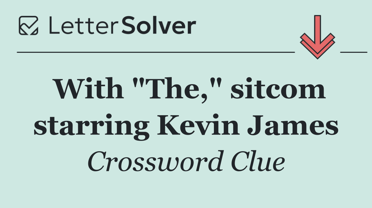 With "The," sitcom starring Kevin James