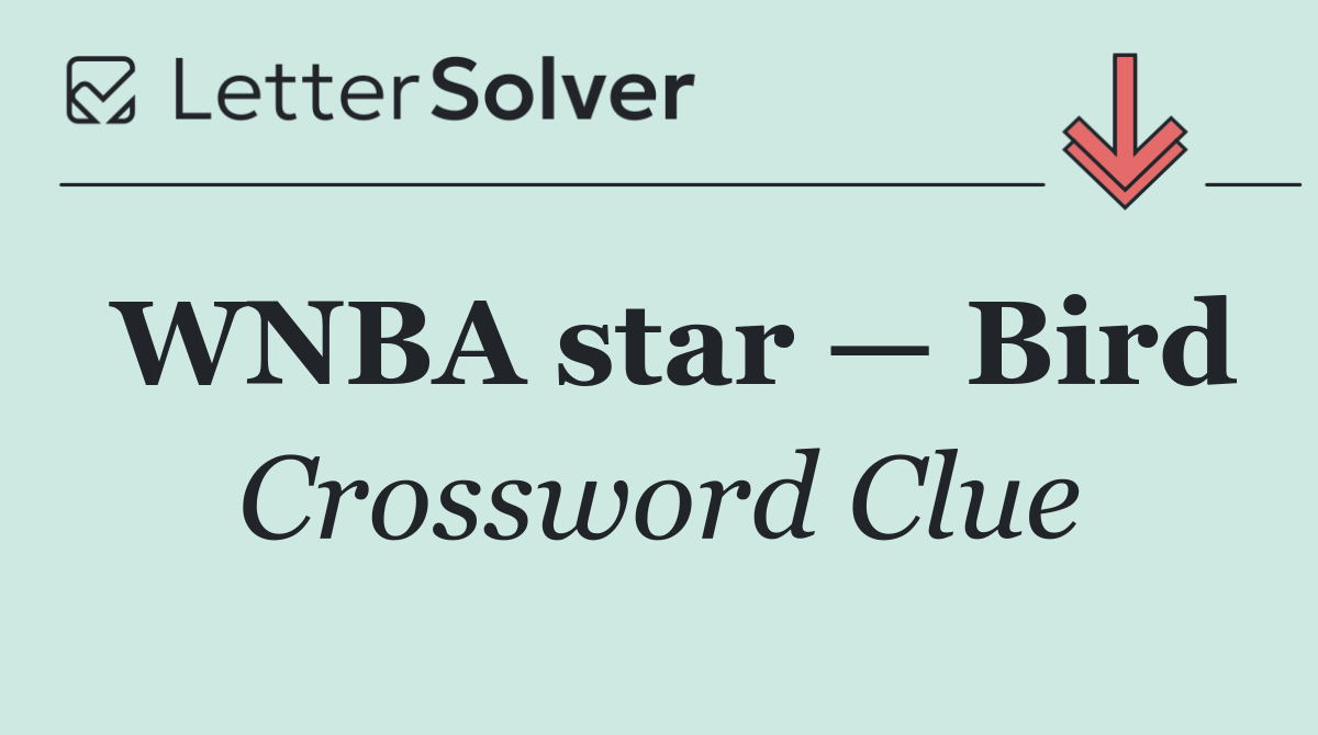 WNBA star — Bird
